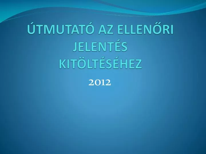 tmutat az ellen ri jelent s kit lt s hez