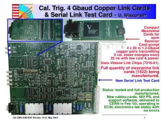 Cal. Trig. 4 Gbaud Copper Link Cards &amp; Serial Link Test Card - U. Wisconsin