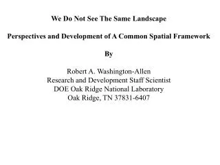 We Do Not See The Same Landscape Perspectives and Development of A Common Spatial Framework By