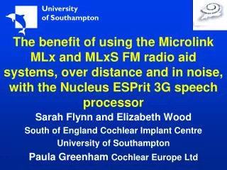 Sarah Flynn and Elizabeth Wood South of England Cochlear Implant Centre University of Southampton
