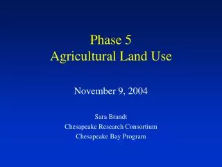 Phase 5 Agricultural Land Use