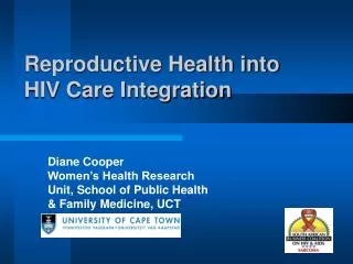 Reproductive Health into HIV Care Integration
