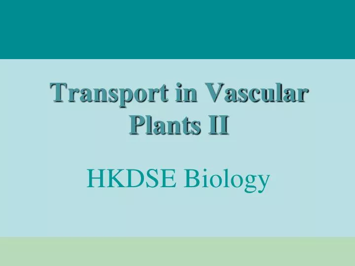 transport in vascular plants ii hkdse biology