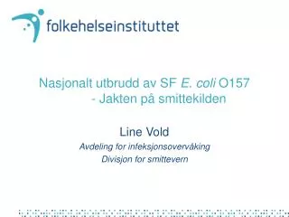 nasjonalt utbrudd av sf e coli o157 jakten p smittekilden
