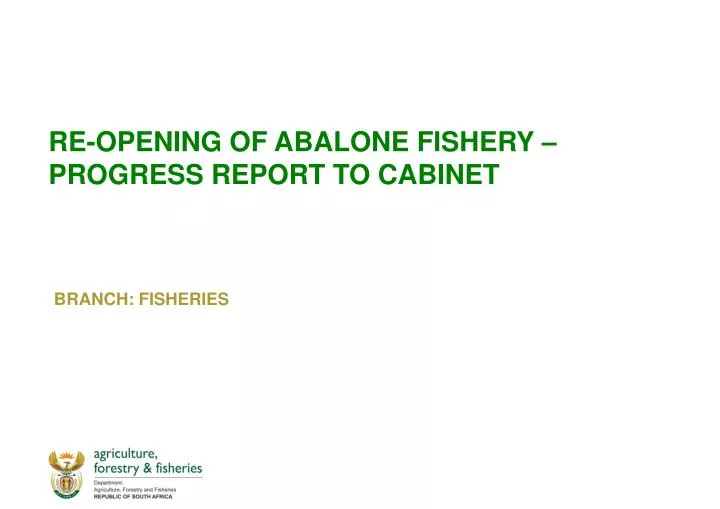 re opening of abalone fishery progress report to cabinet