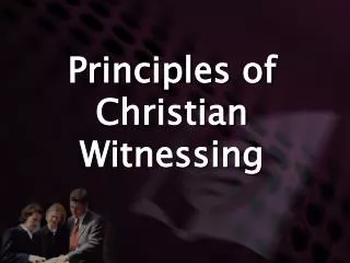 Principles of Christian Witnessing