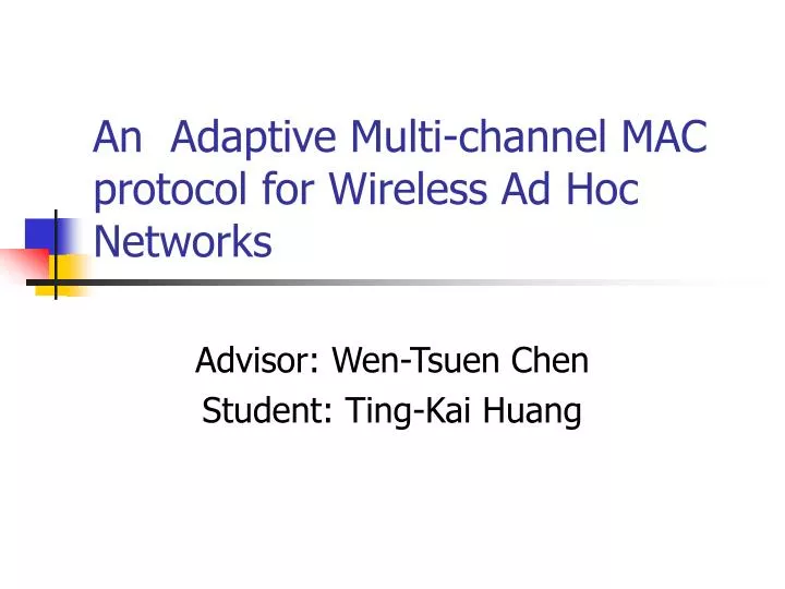 an adaptive multi channel mac protocol for wireless ad hoc networks