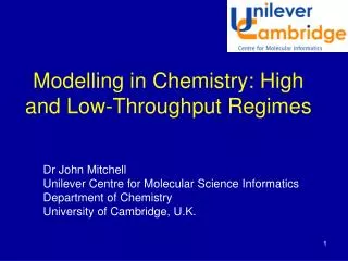 Modelling in Chemistry: High and Low-Throughput Regimes