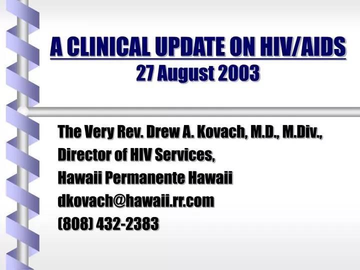a clinical update on hiv aids 27 august 2003