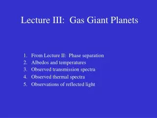 Lecture III: Gas Giant Planets