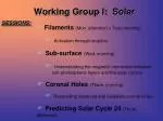 Understanding Solar Dynamics: Session Overview on Filaments, Coronal Holes, and Predictions - slide 1