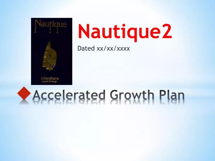 accelerated growth plan