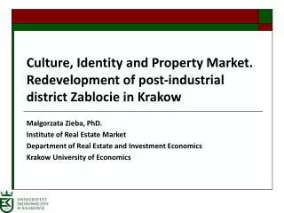 Malgorzata Zieba, PhD. Institute of Real Estate Market