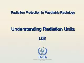 Radiation Protection in Paediatric Radiology