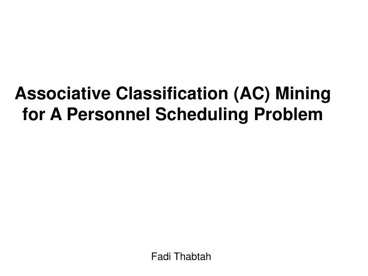 associative classification ac mining for a personnel scheduling problem