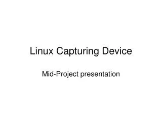 Linux Capturing Device