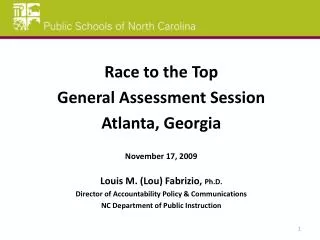 Race to the Top General Assessment Session Atlanta, Georgia November 17, 2009