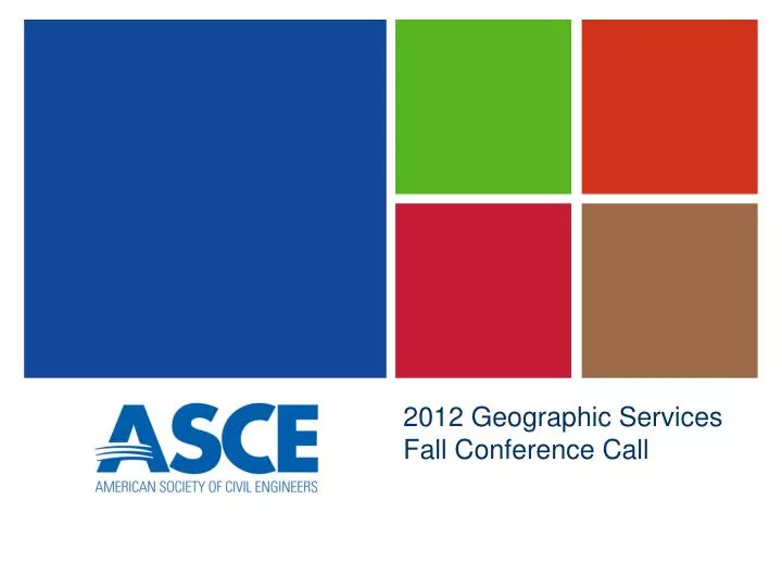 2012 geographic services fall conference call