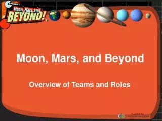 Moon, Mars, and Beyond