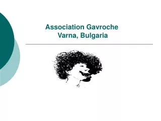 Association Gavroche Varna, Bulgaria