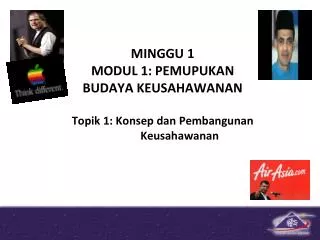 minggu 1 modul 1 pemupukan budaya keusahawanan topik 1 konsep dan pembangunan keusahawanan