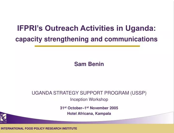 ifpri s outreach activities in uganda capacity strengthening and communications