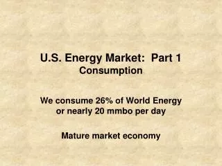 U.S. Energy Market: Part 1 Consumption