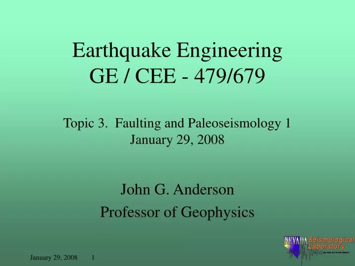 earthquake engineering ge cee 479 679 topic 3 faulting and paleoseismology 1 january 29 2008