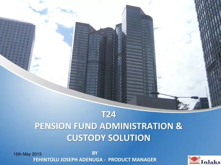 t24 pension fund administration custody solution