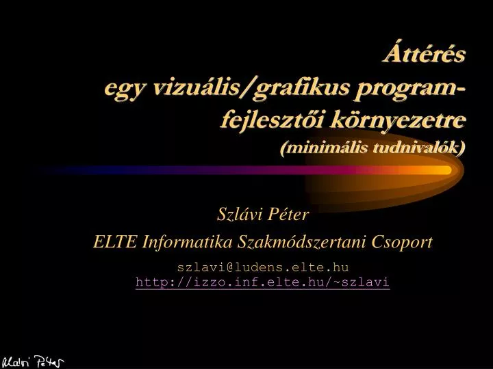 tt r s egy vizu lis grafikus program fejleszt i k rnyezetre minim lis tudnival k