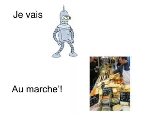 je vais