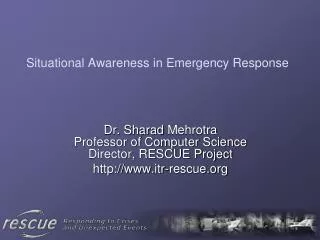 Situational Awareness in Emergency Response