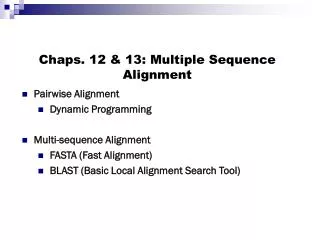 Chaps. 12 &amp; 13: Multiple Sequence Alignment