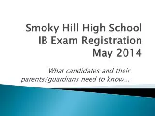 Smoky Hill High School IB Exam Registration May 2014