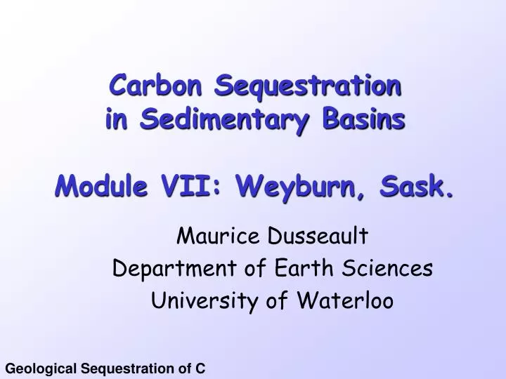 carbon sequestration in sedimentary basins module vii weyburn sask