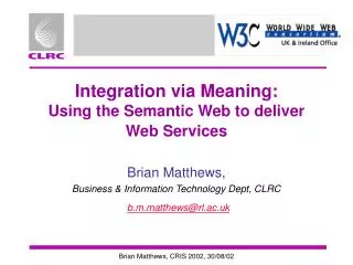 Integration via Meaning: Using the Semantic Web to deliver Web Services