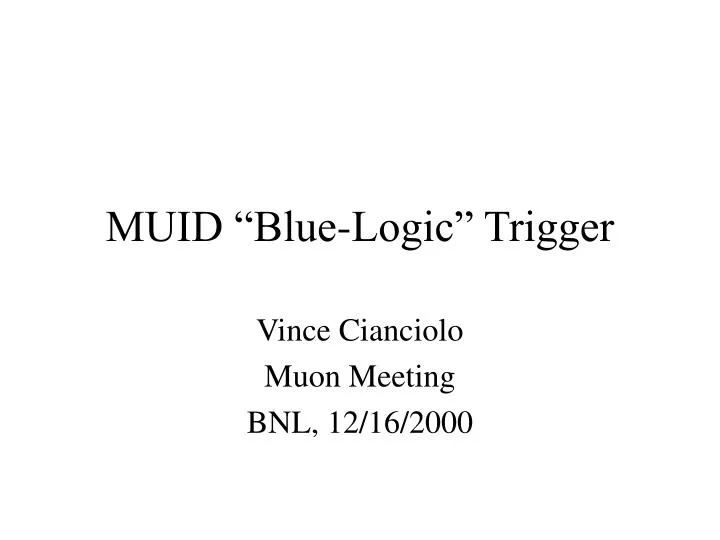 muid blue logic trigger