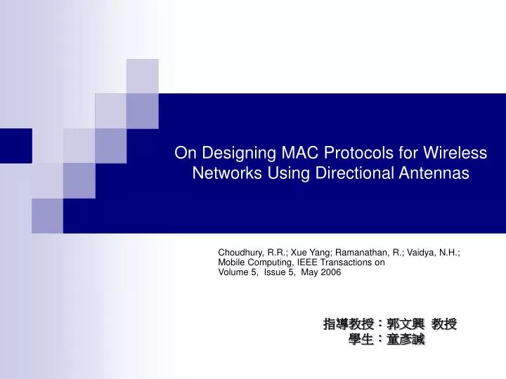 on designing mac protocols for wireless networks using directional antennas