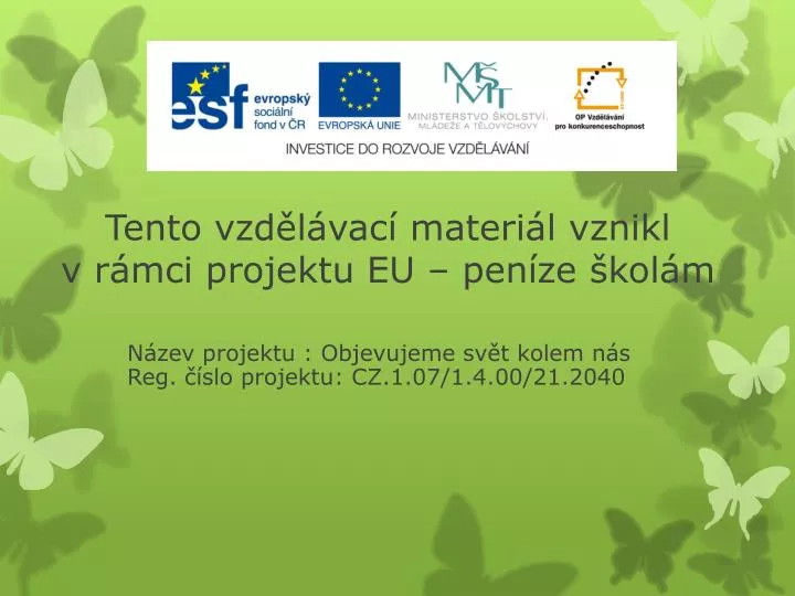 tento vzd l vac materi l vznikl v r mci projektu eu pen ze kol m