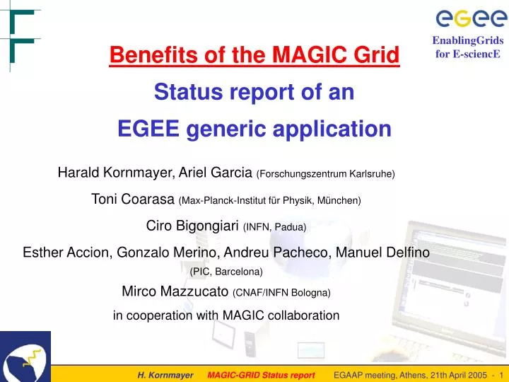 benefits of the magic grid status report of an egee generic application
