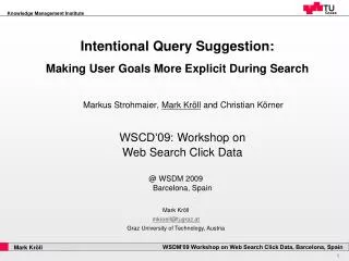 Intentional Query Suggestion: Making User Goals More Explicit During Search