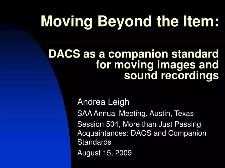 moving beyond the item dacs as a companion standard for moving images and sound recordings