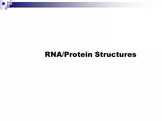 RNA/Protein Structures
