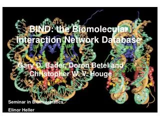 BIND: the Biomolecular Interaction Network Database