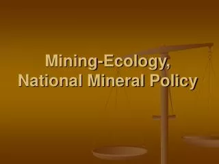Mining-Ecology, National Mineral Policy