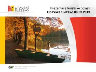 Prezentace turistick é oblasti Opavské Slezsko 08.03.2013