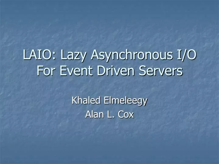 laio lazy asynchronous i o for event driven servers