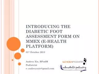 INTRODUCING THE DIABETIC FOOT ASSESSMENT FORM ON MMEX (E-HEALTH PLATFORM)