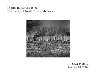 Digital Initiatives at the University of North Texas Libraries