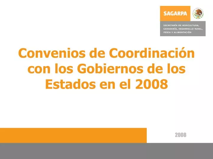 convenios de coordinaci n con los gobiernos de los estados en el 2008